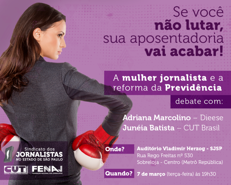 A mulher jornalista e a reforma da Previdência é tema de debate no Sindicato nesta terça-feira (7). Participe!
