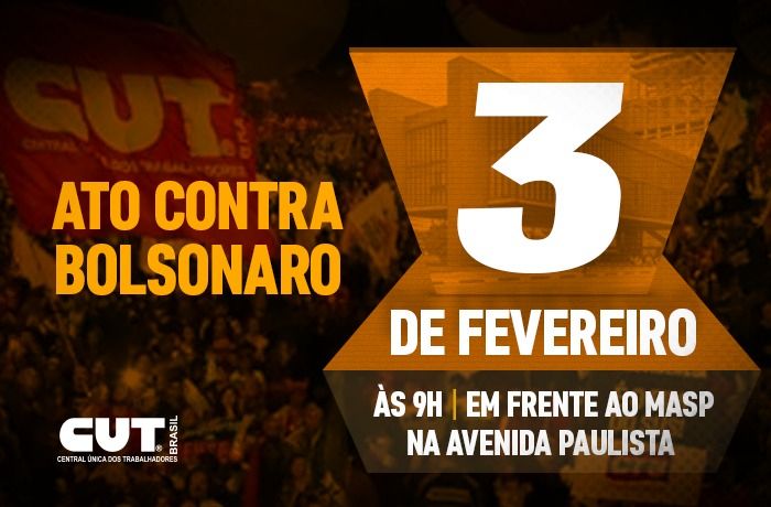 CUT e demais centrais farão protesto contra Bolsonaro na segunda (3), em São Paulo
