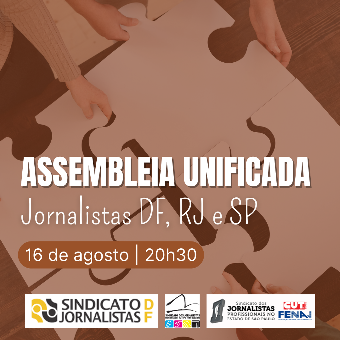 Sindicatos de jornalistas do DF, Rio e SP convocam categoria para unificar lutas na campanha salarial
