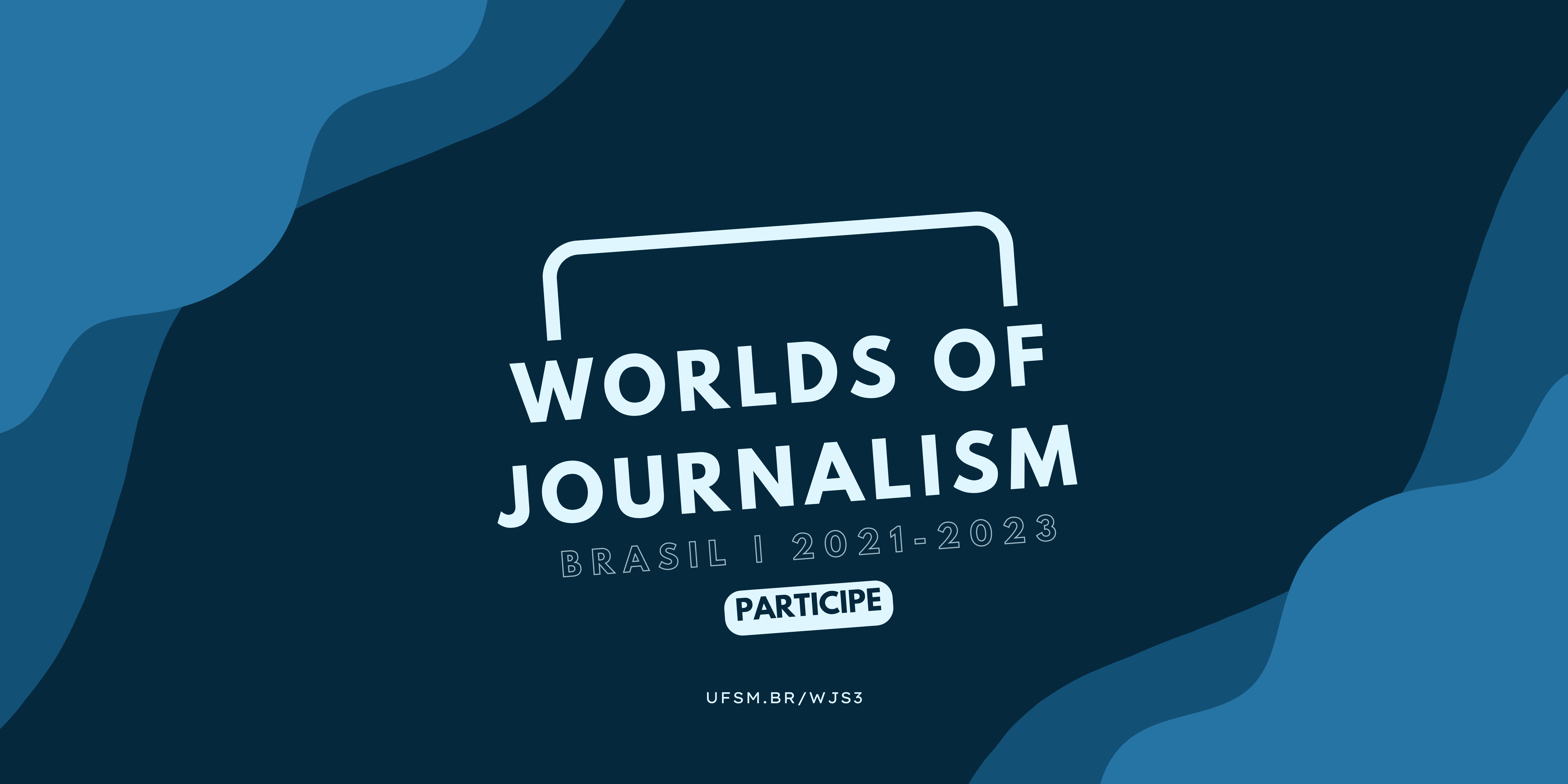 Jornalista: participe da etapa brasileira de pesquisa do Worlds of Journalism Study