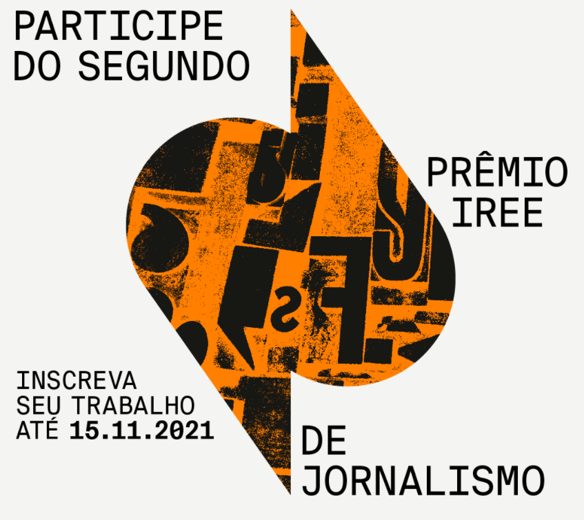 Abertas inscrições ao “Prêmio IREE de Jornalismo 2021”
