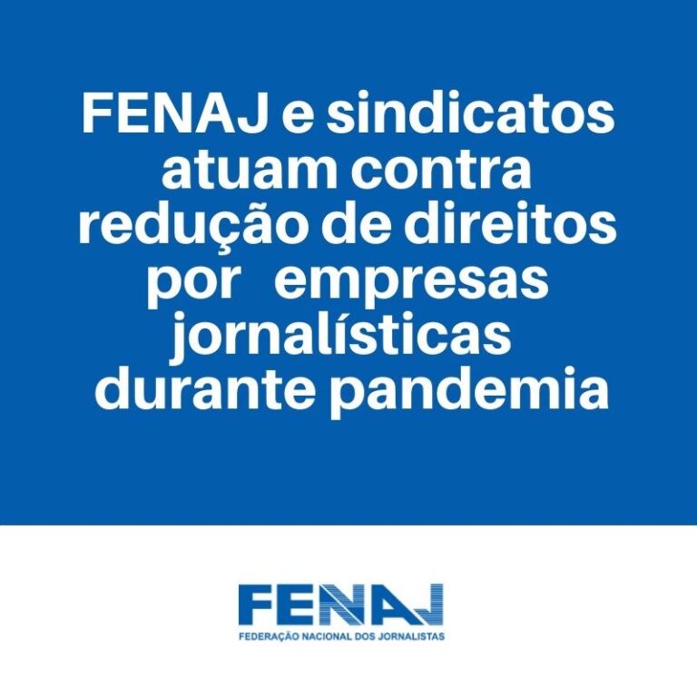 Com MPs, empresas jornalísticas reduzem direitos; FENAJ e sindicatos contestam acordos individuais