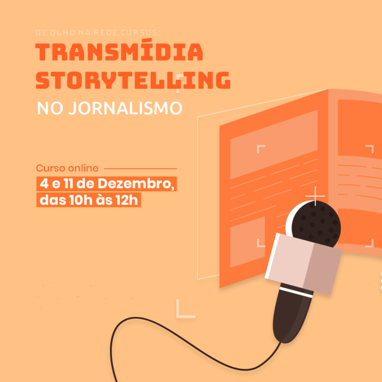 De Olho na Rede oferece curso sobre transmídia e storytelling para jornalistas