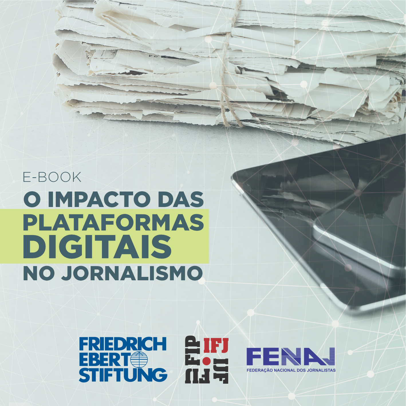Fenaj lança e-book “O impacto das plataformas digitais no jornalismo”