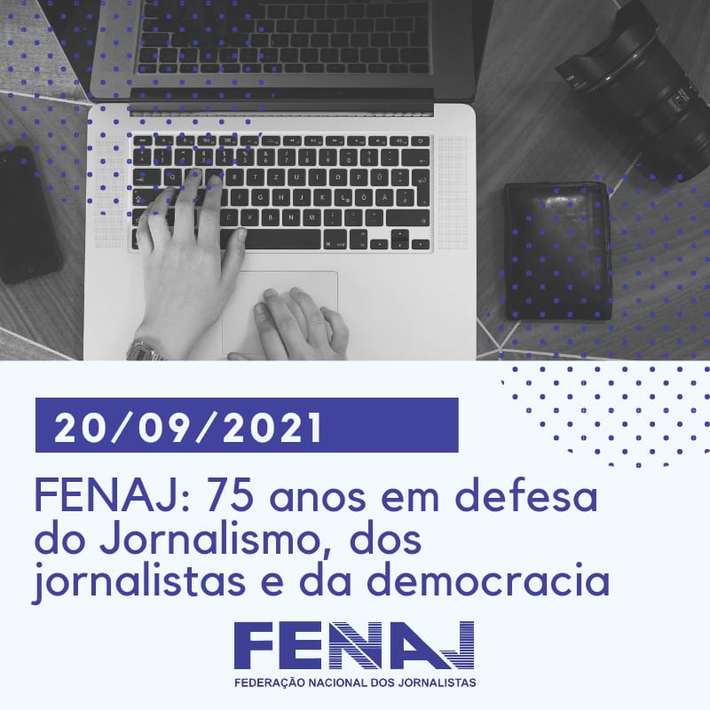 Entidade máxima de representação dos jornalistas brasileiros, a Federação Nacional dos Jornalistas (FENAJ) completa hoje 75 anos