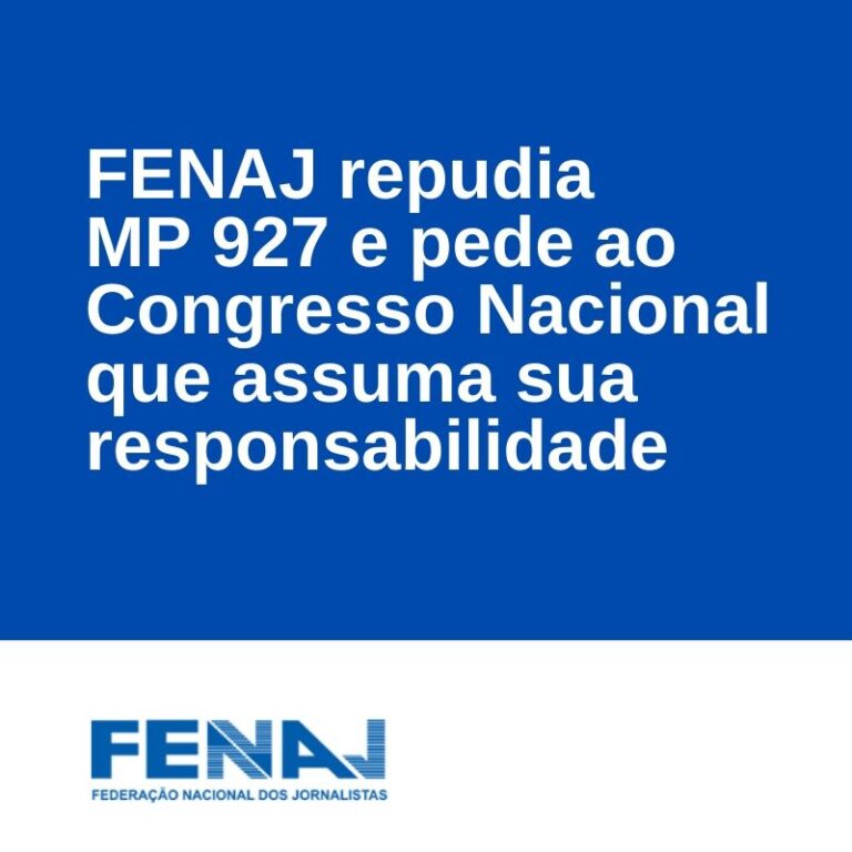 FENAJ repudia MP 927 e pede ao Congresso Nacional que assuma sua responsabilidade
