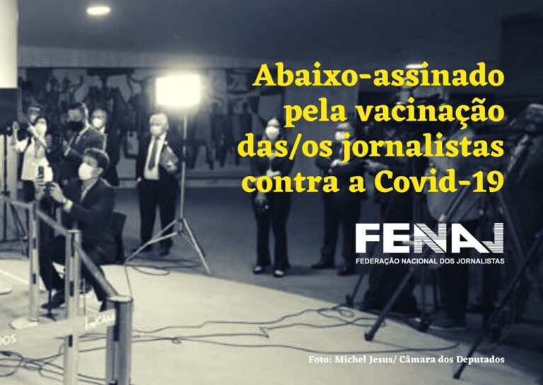 Fenaj lança abaixo-assinado digital pela vacinação de jornalistas contra a Covid-19