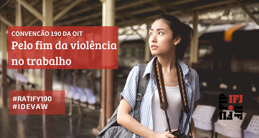 25 de Novembro: FIJ lança campanha pela ratificação da Convenção 190 da OIT sobre violência e assédio no trabalho