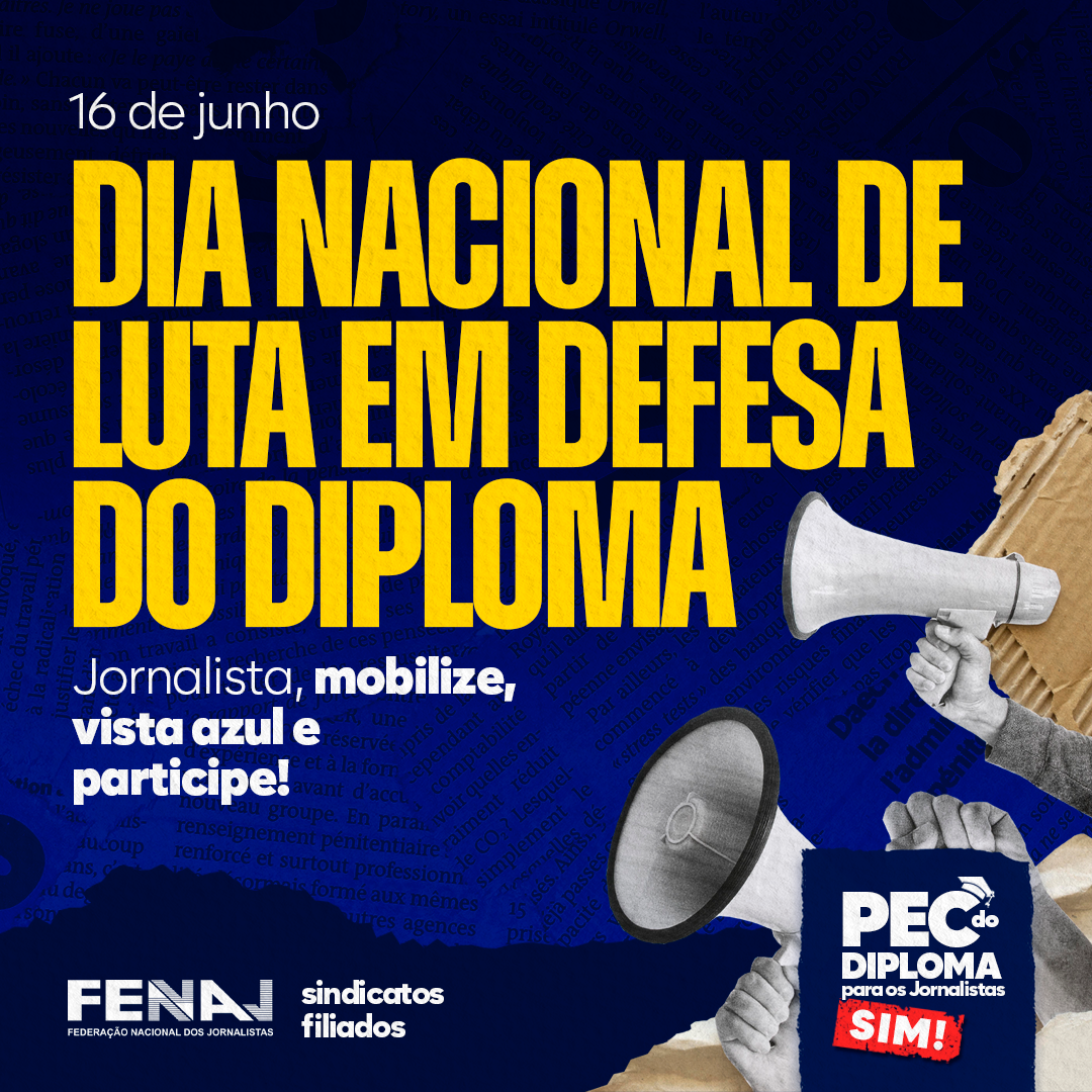 FENAJ convoca categoria para novo Dia Nacional de Luta em Defesa do Diploma na sexta (16)