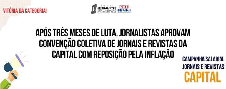 Após três meses de luta, jornalistas aprovam Convenção Coletiva de Jornais e Revistas da Capital com reposição pela inflação