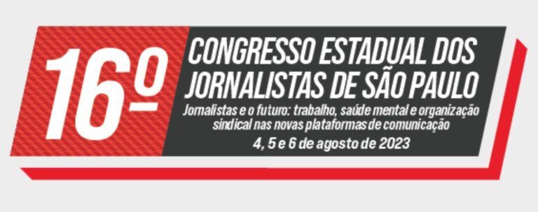 16º Congresso Estadual dos Jornalistas: Sindicato divulga Carta de São Paulo
