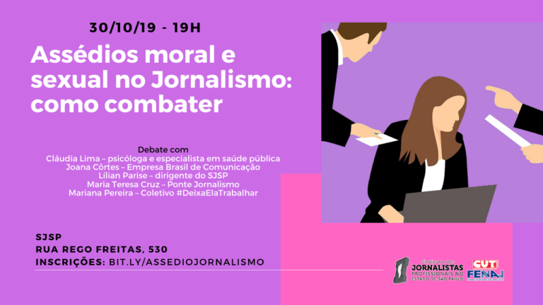 Assédios Moral e Sexual no Jornalismo: como combater