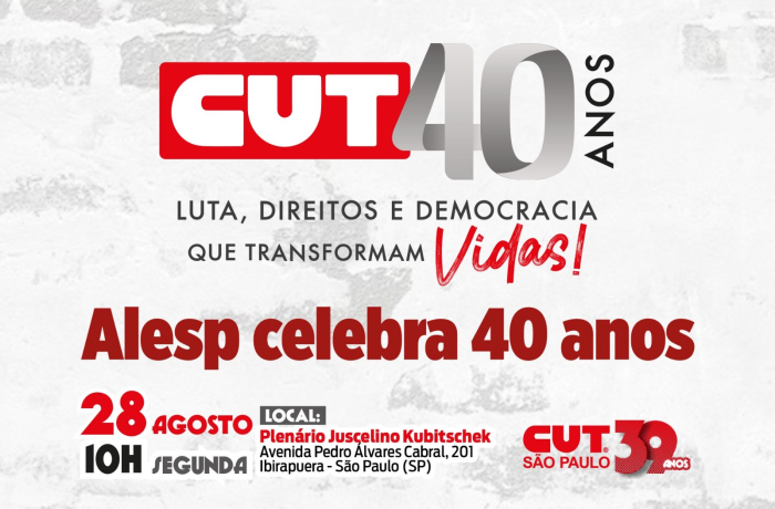 CUT é homenageada por seus 40 anos na Alesp nesta segunda-feira (28)