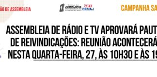 Assembleia de Rádio e TV aprovará pauta de reivindicações: reunião acontecerá nesta quarta-feira, 27, às 10h30 e às 19h