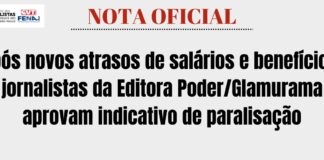 Após novos atrasos de salários e benefícios, jornalistas da Editora Poder/Glamurama aprovam indicativo de paralisação