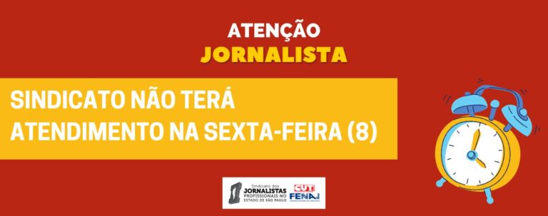 Sindicato não terá atendimento na sexta-feira (8)