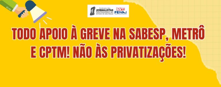 Todo apoio à greve na Sabesp, Metrô e CPTM! Não às privatizações!