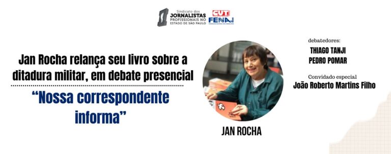 Debate sobre livro da jornalista Jan Rocha, nesta quinta (9/11), abordará trabalho de correspondentes durante a Ditadura Militar (1964-1985)