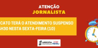 Sindicato terá o atendimento suspenso às 16h30 nesta sexta-feira (10)