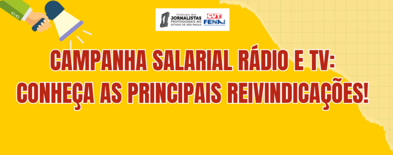 Campanha Salarial Rádio e TV: conheça as principais reivindicações!