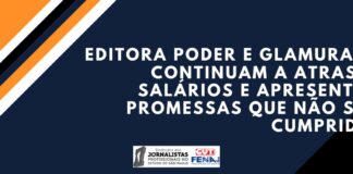 Editora Poder e Glamurama continuam a atrasar salários e apresentam promessas que não são cumpridas
