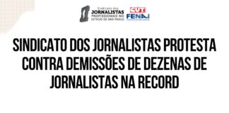 Sindicato dos Jornalistas protesta contra demissões de dezenas de jornalistas na Record