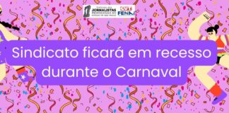 Sindicato ficará em recesso durante o Carnaval!