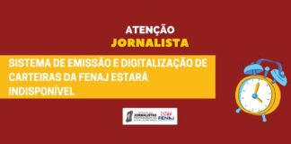 Sistema de emissão e digitalização de carteiras da Fenaj estará indisponível