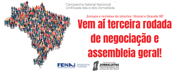 Jornais e revistas do interior, litoral e Grande SP – Vem aí terceira rodada de negociação e assembleia geral!