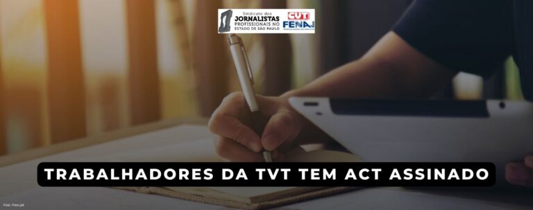 Trabalhadores da TVT tem ACT assinado