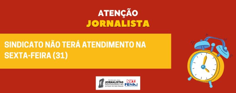 Sindicato não terá atendimento na sexta-feira (31)