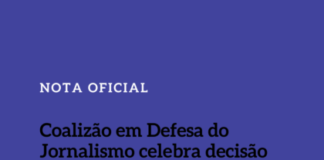Coalizão em Defesa do Jornalismo celebra decisão do STF que reconhece o assédio judicial e estabelece medidas para combatê-lo