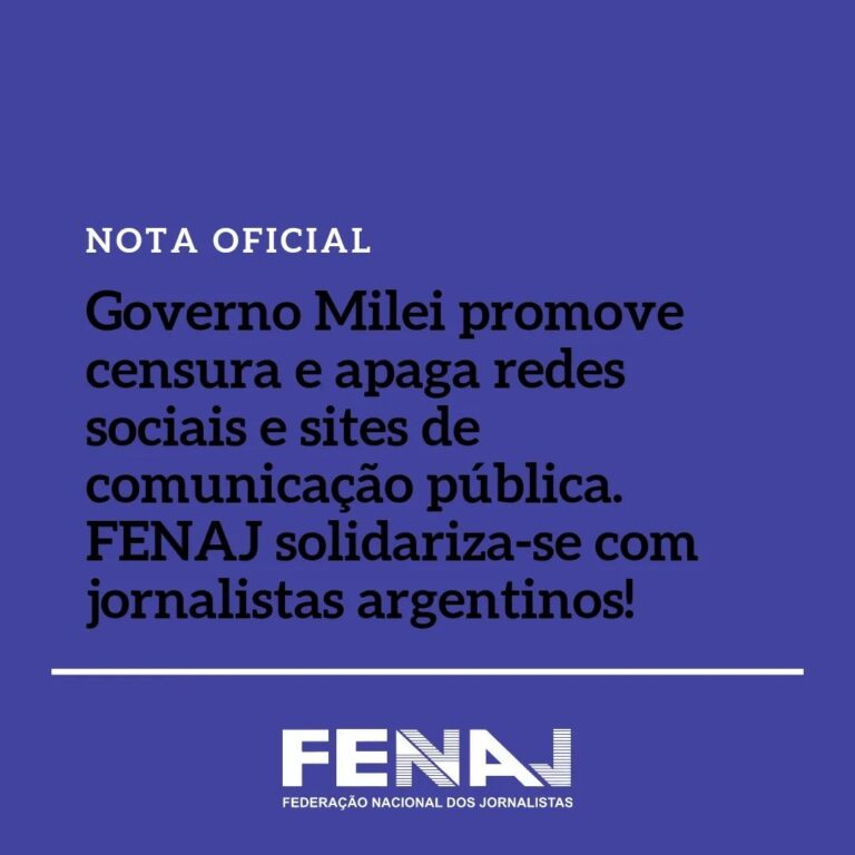Governo Milei promove censura e apaga redes sociais e sites de comunicação pública: FENAJ solidariza-se com os jornalistas argentinos
