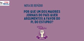 NOTA DE REPÚDIO: Por que um dos maiores jornais do país quer argumentos a favor do PL do Estupro?
