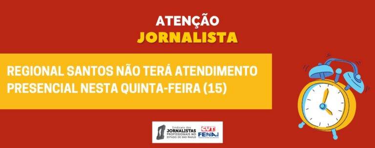 Atenção, jornalista: Regional Santos não terá atendimento presencial nesta quinta-feira (15)