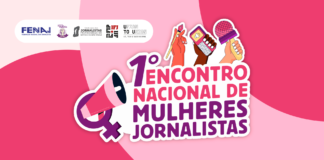 FENAJ inicia preparativos para o 1º Encontro Nacional de Mulheres Jornalistas FENAJ inicia preparativos para o 1º Encontro Nacional de Mulheres Jornalistas