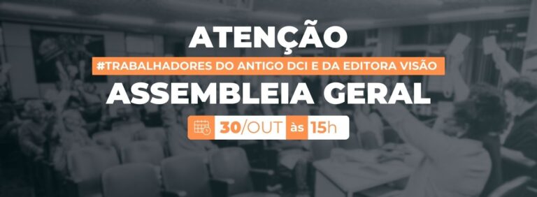 Sindicato convoca assembleia com jornalistas do antigo DCI e da Editora Visão para discutir os rumos do processo de falência das empresas