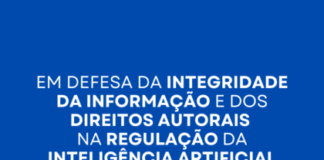 Nota Oficial: Em defesa da integridade da informação e dos direitos autorais na regulação da inteligência artificial Nota Oficial: Em defesa da integridade da informação e dos direitos autorais na regulação da inteligência artificial