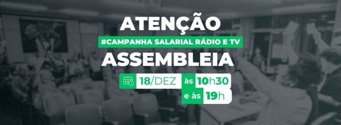 Campanha Salarial de Rádio e TV: empresas apresentam nova proposta e Sindicato convoca assembleia nesta quarta-feira (18), às 10h30 e às 19h