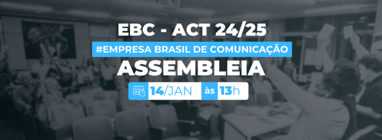 ACT 2024/2025: Sindicatos convocam assembleia de trabalhadores da EBC. VEJA EDITAL DE CONVOCAÇÃO
