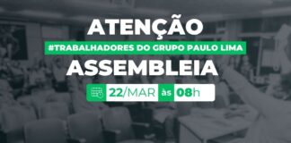 Trabalhadores(as) do Grupo Paulo Lima têm assembleia neste sábado Trabalhadores(as) do Grupo Paulo Lima têm assembleia neste sábado