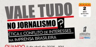Vale Tudo no Jornalismo? Ética e conflitos de interesses na imprensa brasileira
