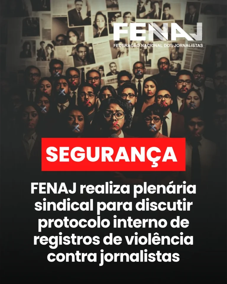 FENAJ convoca sindicatos para plenária sobre segurança de jornalistas e registro de casos de violência