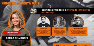 Ninguém aguenta mais: conflitos armados e a morte de jornalistas em serviço. Acompanhe ao vivo! Ninguém aguenta mais: conflitos armados e a morte de jornalistas em serviço