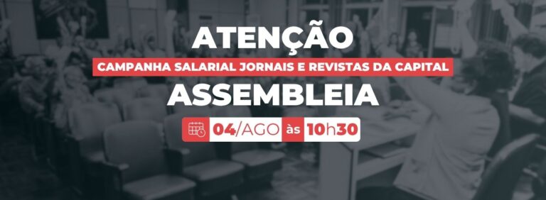 Jornais e Revistas da Capital: nova mesa de negociação será nesta sexta-feira; assembleia da categoria está marcada para segunda-feira, 4 de agosto, às 10h30