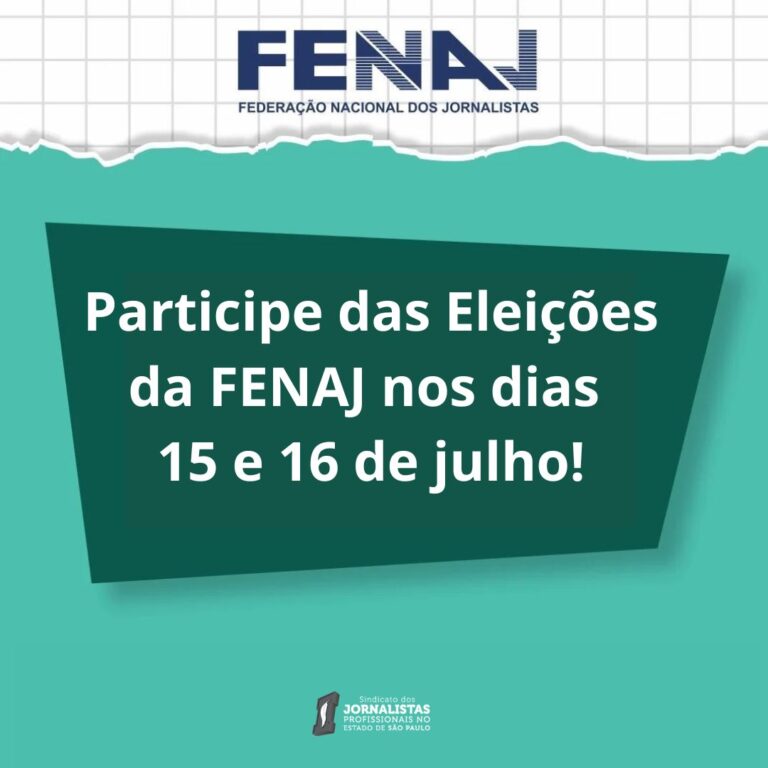 Participe das Eleições da FENAJ nos dias 15 e 16 de julho!