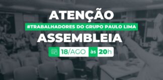 GRUPO PAULO LIMA: Trabalhadores(as) têm assembleia unificada na segunda-feira GRUPO PAULO LIMA: Trabalhadores(as) têm assembleia unificada na segunda-feira