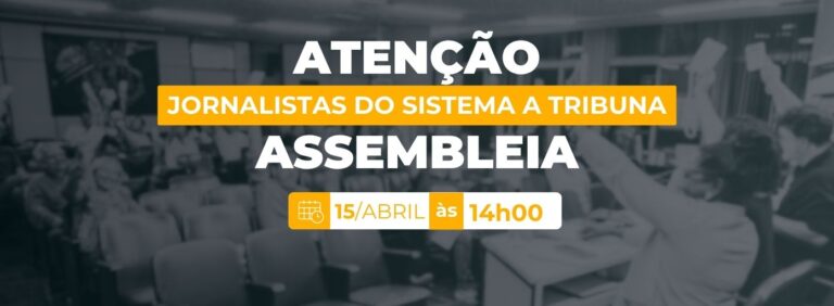 Jornalistas do Sistema A Tribuna têm assembleia presencial quarta-feira