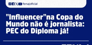 “Influencer” na Copa do Mundo não é jornalista: PEC do Diploma já! decorativa